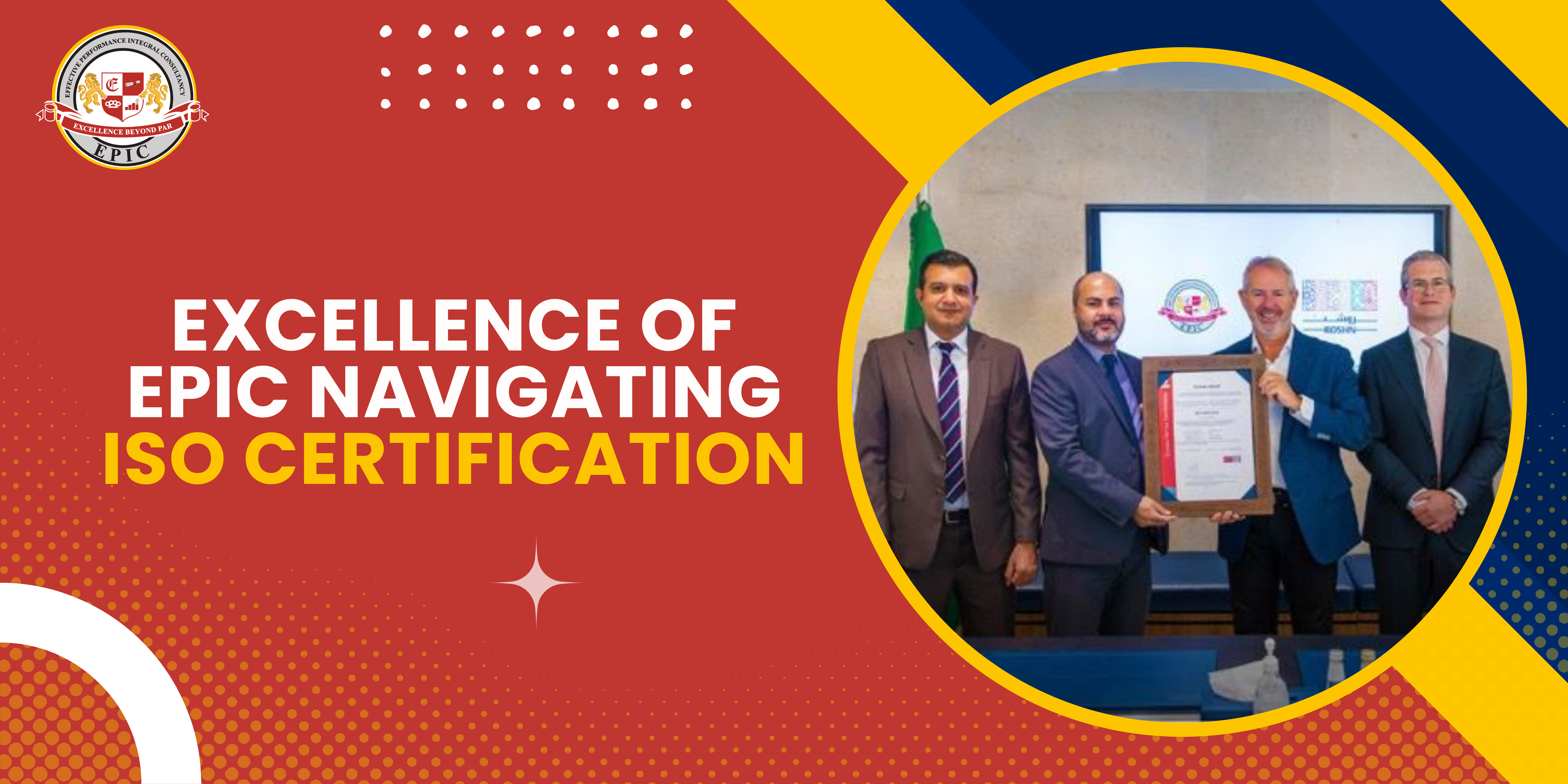 The Excellence of EPIC: Navigating ISO Certification in UAE
